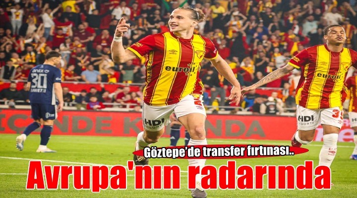 Göztepe yine Avrupa takımlarının radarında