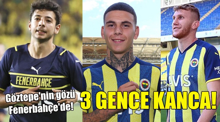 Göztepe’den Fenerbahçe nin genç yıldızlarına kanca!