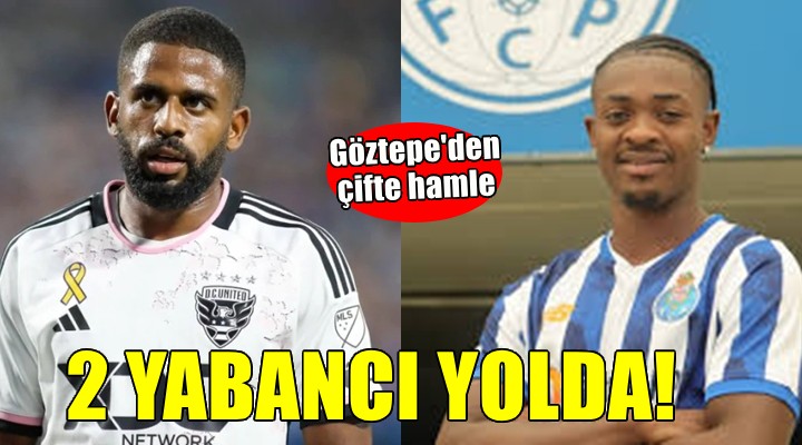 Göztepe’den çifte hamle