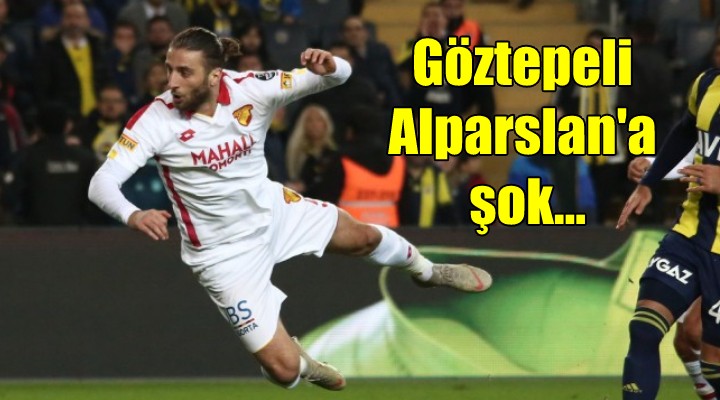 Göztepeli Alparslan a şok...