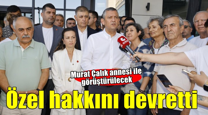 Gülseren Çalık Başkan Çalık ile görüştürülecek