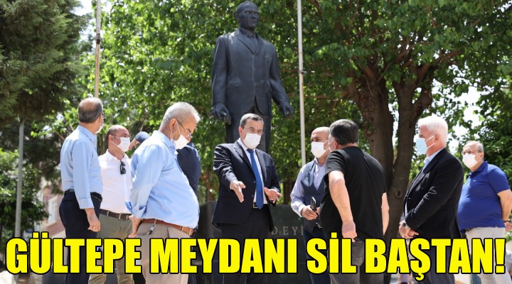 Gültepe Meydanı nın çehresi değişiyor!