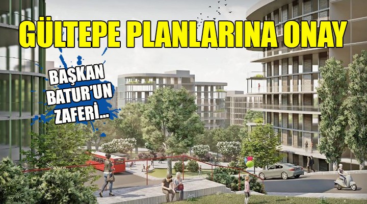 Gültepe planlarına onay...