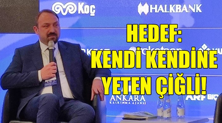 Gümrükçü: Hedefimiz kendi kendine yeten Çiğli!