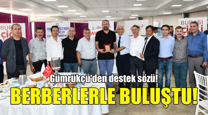 Gümrükçü den berberlere destek!