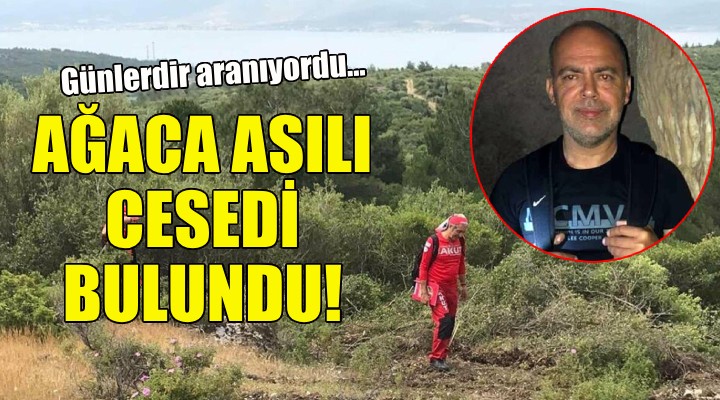 Günlerdir aranıyordu... Ağaca asılı cesedi bulundu!