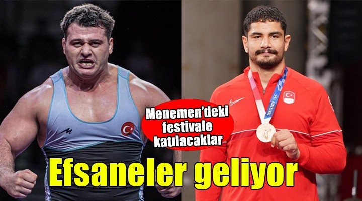 Güreşin efsaneleri Menemen'e geliyor