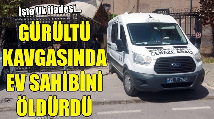 Gürültü kavgasında ev sahibini öldürdü!