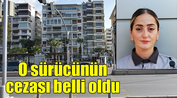 Güvenlik görevlisi Hülya’nın öldüğü kazada sürücüye 3 yıl 4 ay hapis