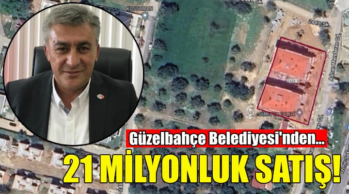 Güzelbahçe Belediyesi nden 21 milyonluk satış!