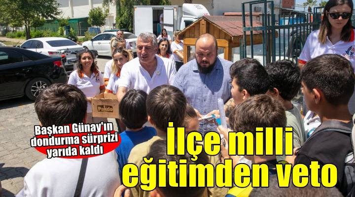 Güzelbahçe Belediyesi’nin dondurma dağıtımına milli eğitim engeli