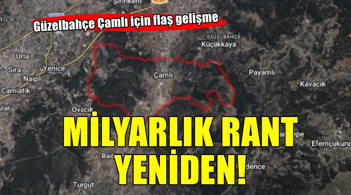 Güzelbahçe deki milyarlık rant yeniden!