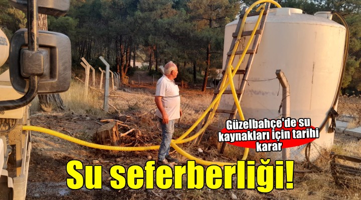 Güzelbahçe’de ‘Su’ Seferberliği!