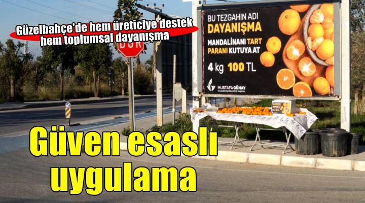 Güzelbahçe’de güven ve dayanışma esaslı uygulama