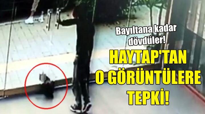 HAYTAP tan o görüntülere tepki!