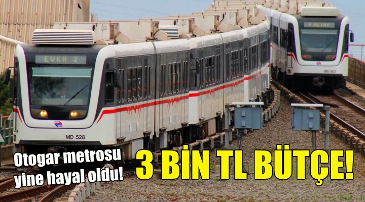 Halkapınar-Otogar metrosu yine hayal oldu!