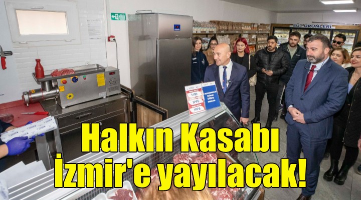 Halkın Kasabı İzmir e yayılacak!