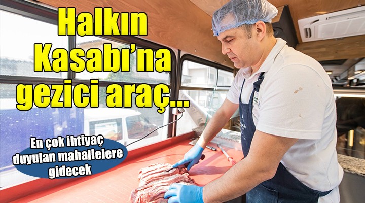 Halkın Kasabı na gezici araç...