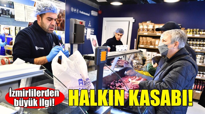 Halkın Kasabı’na İzmirlilerden büyük ilgi!