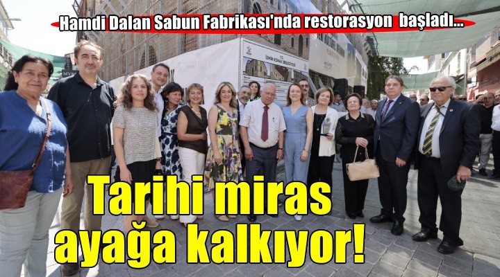Hamdi Dalan Sabun Fabrikası müze oluyor!