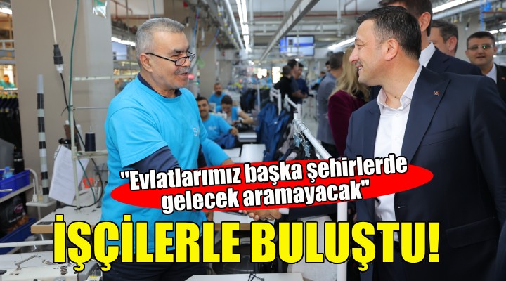 Hamza Dağ işçilerle bir araya geldi!