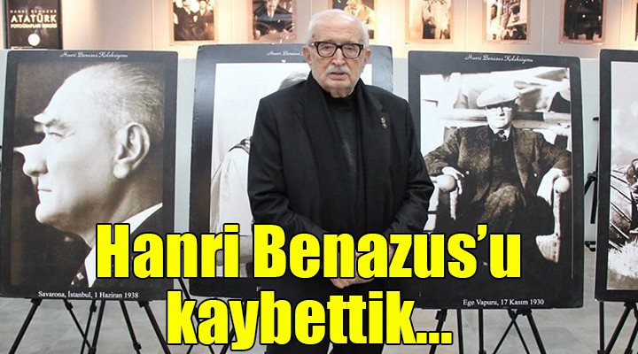 Hanri Benazus yaşamını yitirdi