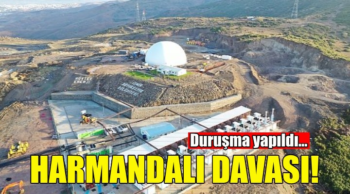 Harmandalı davasında duruşma yapıldı!