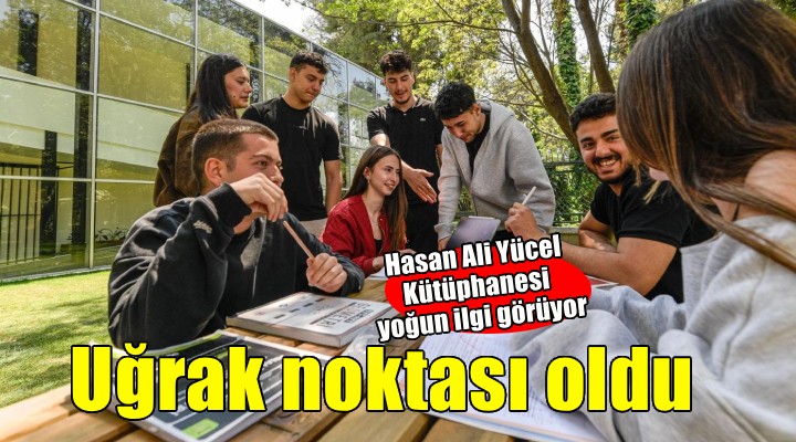 Hasan Ali Yücel Kütüphanesi yoğun ilgi görüyor