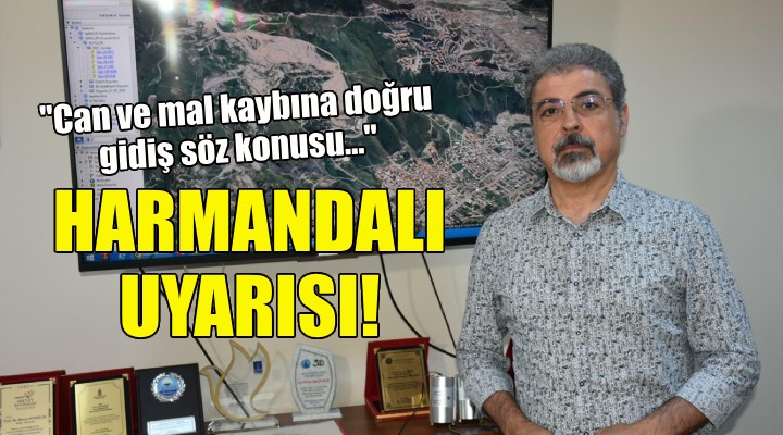 Hasan Sözbilir den Harmandalı uyarısı!