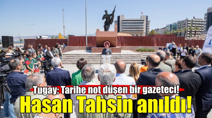 Hasan Tahsin İzmir de anıldı!