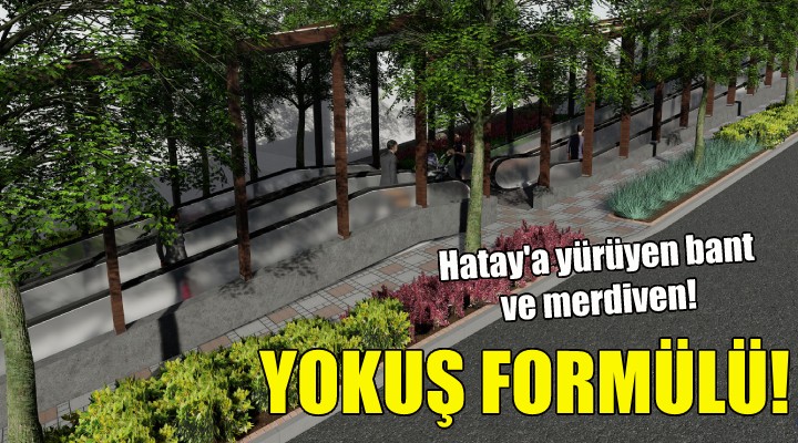 Hatay a yürüyen bant ve merdiven!