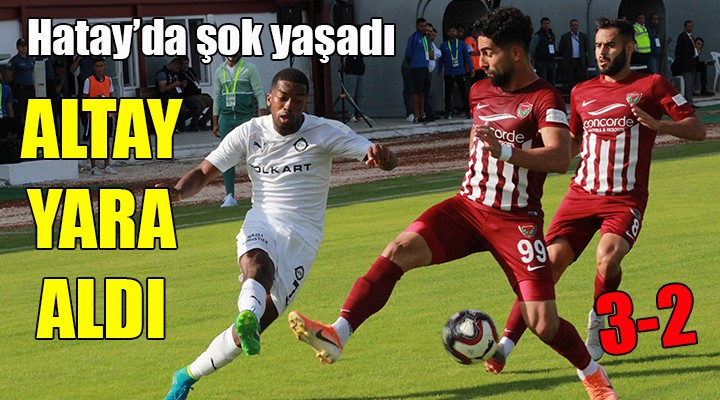 Hatayspor-Altay: 3-2