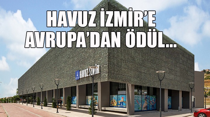 Havuz İzmir’e Avrupa’dan Mimarlık Ödülü