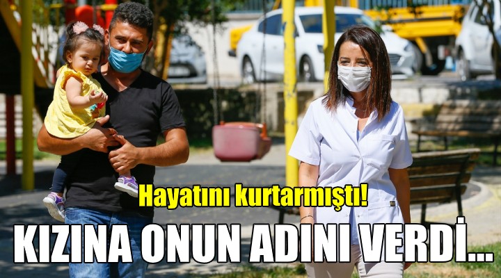 Hayatını kurtaran doktorun ismini kızına verdi