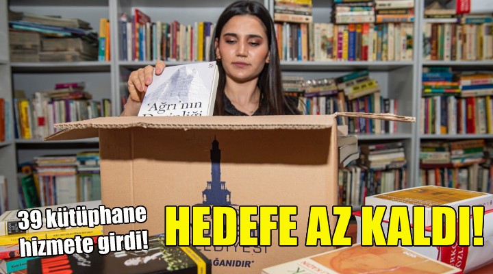 Hedefe az kaldı... Kütüphane sayısı 39 a ulaştı!