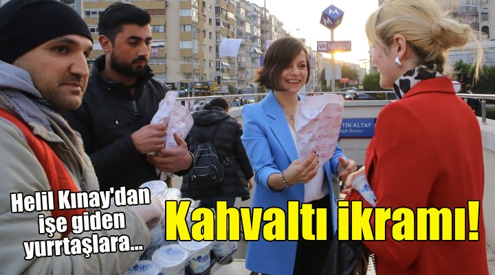 Helil Kınay dan işe giden yurrtaşlara kahvaltı ikramı!