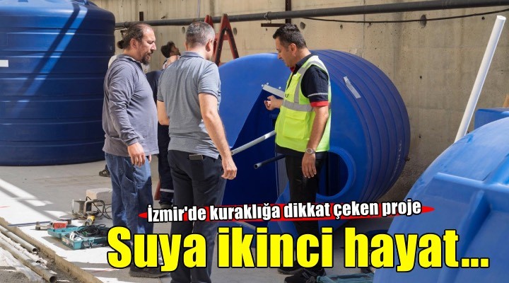 Her damla suya ikinci hayat