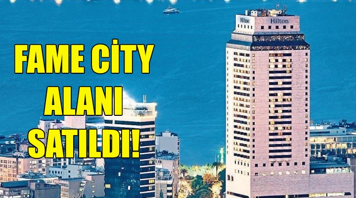 Hilton binasındaki Fame City alanı satıldı!