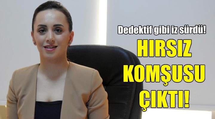 Hırsız komşusu çıktı!