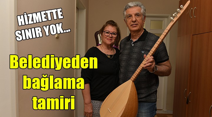 Hizmette sınır yok.. Belediyeden bağlama tamiri