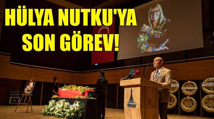 Hülya Nutku ya son görev!