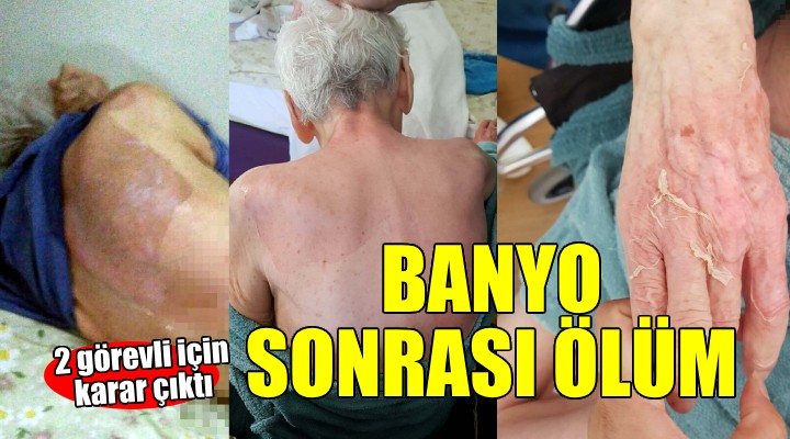 Huzurevinde banyo sonrası ölümde flaş gelişme...