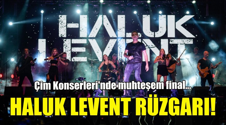 İEF Çim Konserleri’nde finali Haluk Levent yaptı!