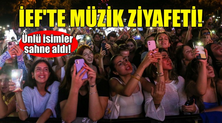 İEF te müzik ziyafeti!