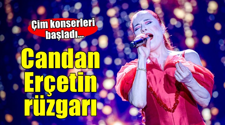 İEF’te Candan Erçetin rüzgarı