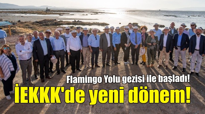 İEKKK de yeni dönem... Flamingo Yolu gezisi ile başladı!