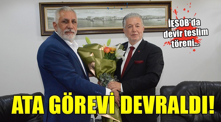 İESOB da devir teslim töreni... Ata görevi devraldı!