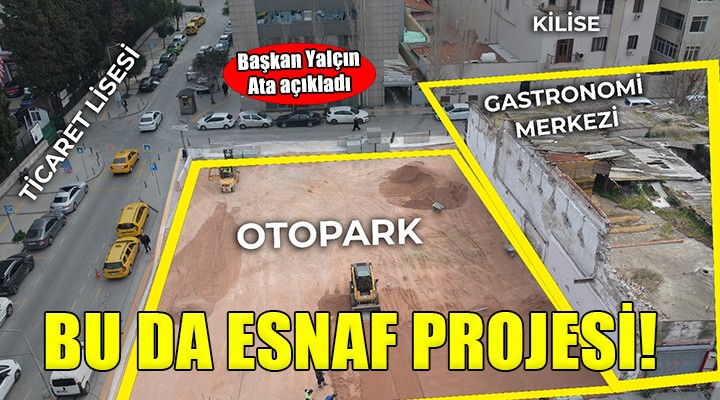 Esnaf odasından İzmir e mega proje...