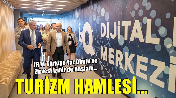 IFITT Türkiye Yaz Okulu ve Zirvesi İzmir’de başladı...