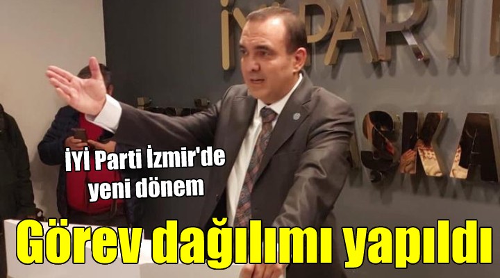 İYİ Parti İzmir de görev dağılımı yapıldı